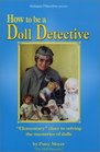 How to be a Doll Detective