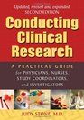 Conducting Clinical Research A Practical Guide for Physicians Nurses Study Coordinators and Investigators