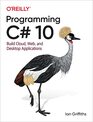 Programming C 10 Build Cloud Web and Desktop Applications