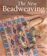 The New Beadweaving  Great Projects with Innovative Materials