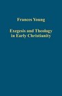 Exegesis and Theology in Early Christianity