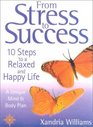 From Stress to Success 10 Steps to a Relaxed and Happy Life