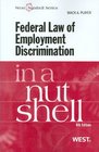 Federal Law of Employment Discrimination in a Nutshell 6th