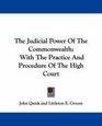 The Judicial Power Of The Commonwealth With The Practice And Procedure Of The High Court