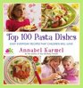 Top 100 Pasta Dishes Easy Everyday Recipes That Children Will Love