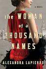 The Woman of a Thousand Names A Novel
