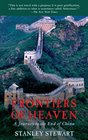 Frontiers of Heaven  A Journey to the End of China