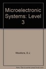 Microelectronic Systems Level 3