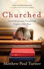 Churched One Kid's Journey Toward God Despite a Holy Mess