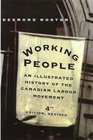 Working People An Illustrated History of the Canadian Labour Movement