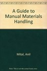 A Guide to Manual Materials Handling