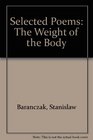 Selected Poems The Weight of the Body