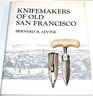 Knifemakers of old San Francisco