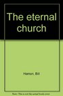 The eternal church