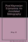 Post Keynesian Economics An Annotated Bibliography