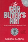 The Car Buyer's Art How to Beat the Salesman at His Own Game