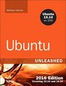 Ubuntu Unleashed 2016 Edition Covering 1510 and 1604