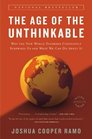 The Age of the Unthinkable Why the New World Disorder Constantly Surprises Us And What We Can Do About It