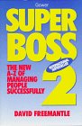 Superboss 2 The New AZ of Managing People Successfully
