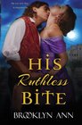 His Ruthless Bite Historical Paranormal Romance