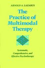 The Practice of Multimodal Therapy  Systematic Comprehensive and Effective Psychotherapy
