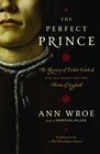 The Perfect Prince  Truth and Deception in Renaissance Europe