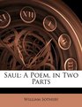 Saul A Poem in Two Parts