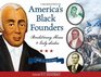 America's Black Founders Revolutionary Heroes  Early Leaders with 21 Activities