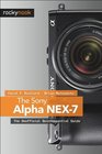 The Sony Alpha NEX7 The Unofficial Quintessential Guide