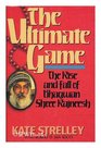 Ultimate Game The Rise and Fall of Bhagwan Shree Rajneesh