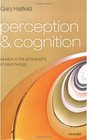 Perception and Cognition Essays in the Philosophy of Psychology