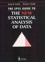 The SPSS Guide to the New Statistical Analysis of Data by TW Anderson and Jeremy D Finn