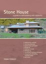 Stone House Revised Edition A Guide To SelfBuilding Slipforms