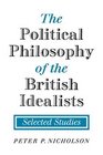 The Political Philosophy of the British Idealists Selected Studies