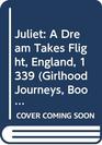 Juliet  A Dream Takes Flight England 1339