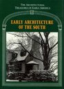 Early Architecture of the South (Architectural Treasures of Early America, 2)