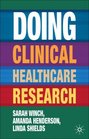 Doing Clinical Healthcare Research A Survival Guide