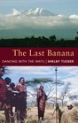 The Last Banana Dancing with the Watu
