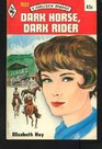 Dark Horse Dark Rider