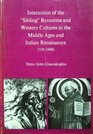 Interaction of the Sibling Byzantine and Western Cultures in the Middle Ages and Italian Renaissance 3301600