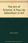 The Art of Science A PopUp Adventure in Art
