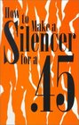 How To Make A Silencer For A 45