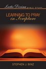 Lectio Divina Bible Study Learning to Pray in Scripture