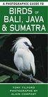 A Photographic Guide to Birds of Bali Java and Sumatra