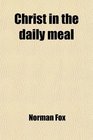 Christ in the daily meal