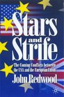 Stars and Strife The Coming Conflict Between the USA and the European Union