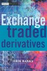 ExchangeTraded Derivatives