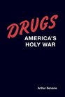 Drugs America's Holy War