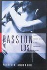 Passion Lost Public Sex Private Desire in the Twentieth Century