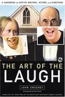 The Art of the Laugh A Handbook for Sketch Writers Actors and Directors